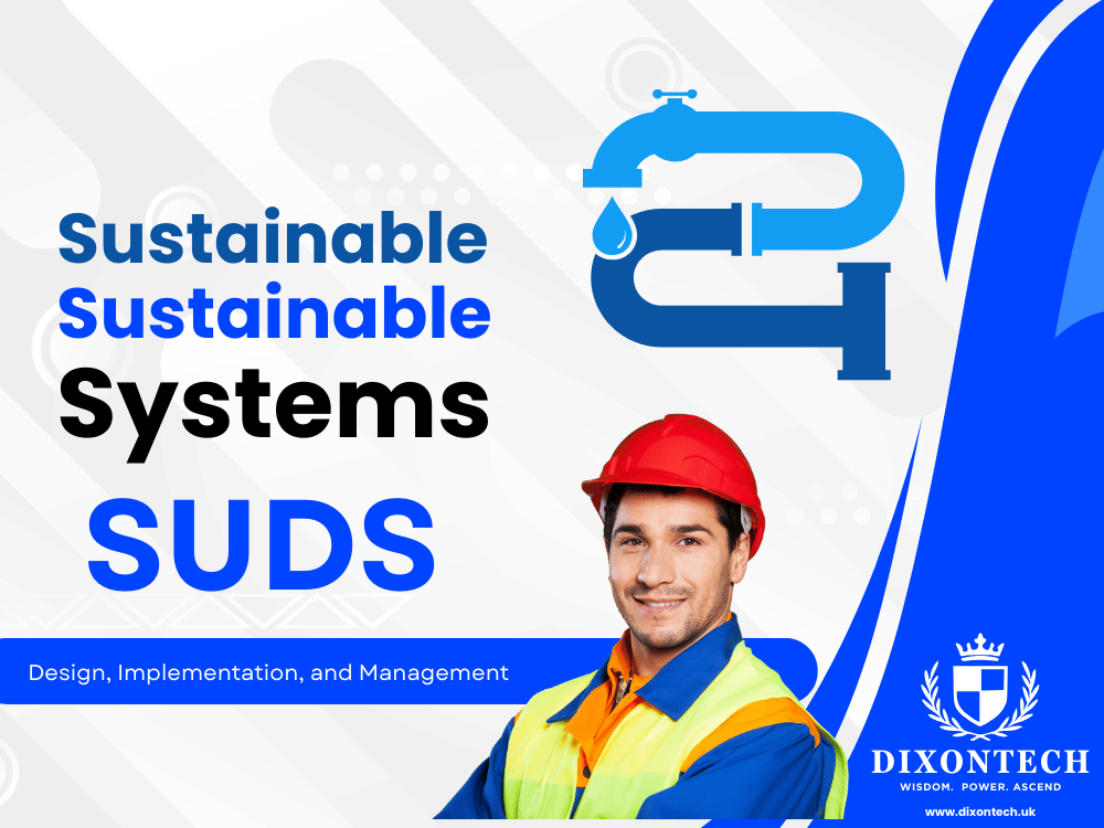 SUSTAINABLE DRAINAGE SYSTEMS (SuDS): DESIGN, IMPLEMENTATION, AND MANAGEMENT